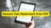 How to Remove Text Watermark from PDF-4 Effective Solutions