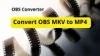 OBS Converter | How can I Convert OBS MKV to MP4 Easily?