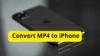 [2025 New Updated] How to Convert MP4 to iPhone | Smooth playback of MP4 Videos on iPhone