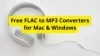 Top 9 Free FLAC to MP3 Converters for Mac & Windows